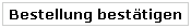 button_bestaet